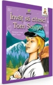 Coperta cărții Invat sa citesc! Nivelul 3 - Tom Sawyer