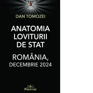 Coperta cărții Anatomia Loviturii de Stat. Romania, decembrie 2024