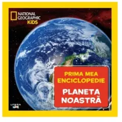 Coperta cărții Planeta noastra. Volumul 7. Prima mea enciclopedie National Geographic