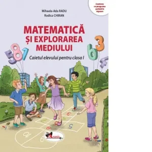 Coperta cărții Matematica si explorarea mediului. Caietul elevului pentru clasa I