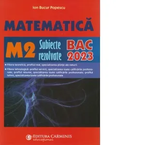 Coperta cărții Matematica M2. Subiecte rezolvate. BAC 2023