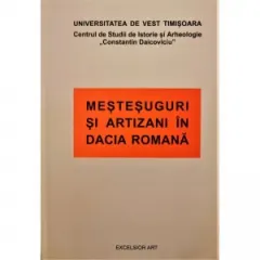Coperta cărții Mestesuguri si artizani in Dacia Romana