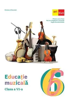 Coperta cărții Educatie muzicala - Clasa 6 - Manual - Mirela-Larisa Matei, Mariana Magdalena Comanita, Magda Nicoleta Badau