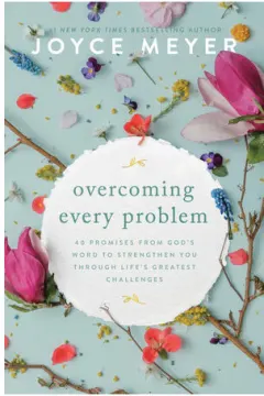 Coperta cărții Overcoming Every Problem 40 Promises from God's Word to Strengthen You Through Life's Greatest Challenges