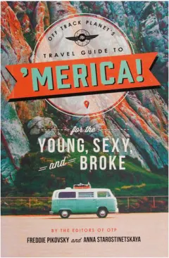 Coperta cărții Off Track Planet's travel guide to 'Merica! for the young, sexy, and broke
