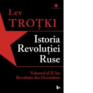 Coperta cărții Istoria Revolutiei Ruse. Volumul al II-lea. Revolutia din Octombrie