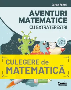 Coperta cărții Aventuri matematice cu extratereștri. Clasa a III-a