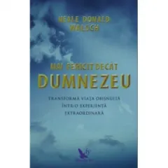 Coperta cărții Mai fericit decat Dumnezeu. Transforma viata obisnuita intr-o experienta extraordinara