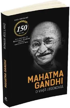 Coperta cărții Mahatma Gandhi. O viata legendara