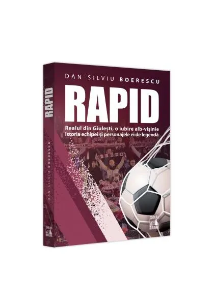 Coperta cărții Rapid. Realul din Giulești, o iubire alb-vișinie