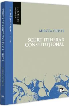 Coperta cărții Scurt itinerar constitutional
