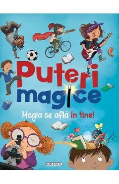 Coperta cărții Puteri magice. Magia se afla in tine - Ana Delgado, Moni Perez