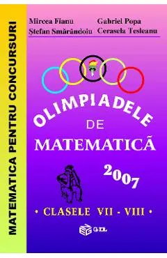 Coperta cărții Olimpiadele de matematica - Clasele 7-8 2007
