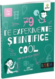 Coperta cărții 79 de experimente stiintifice cool care te vor da pe spate
