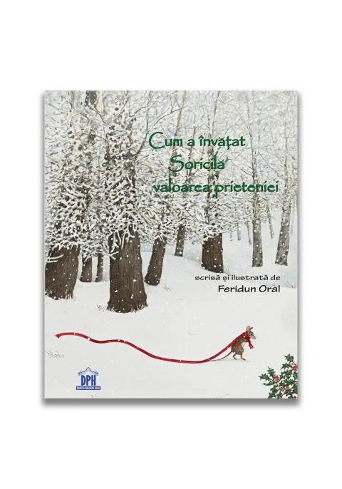 Coperta cărții Cum a învățat Șoricilă valoarea prieteniei