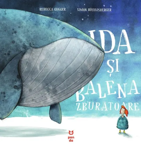 Coperta cărții Ida si balena zburatoare - Rebecca Gugger, Simon Rothlisberger