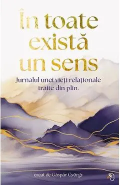 Coperta cărții In toate exista un sens