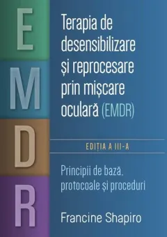 Coperta cărții Terapia de desensibilizare și reprocesare prin mișcare oculară (EMDR)