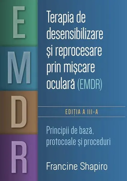 Coperta cărții Terapia de desensibilizare și reprocesare prin mișcare oculară (EMDR)