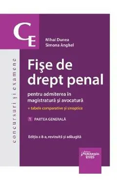 Coperta cărții Fise de drept penal pentru admiterea in magistratura si avocatura Vol.1: Partea generala Ed.8 - Mihai Dunea, Simona Anghel