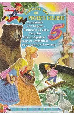 Coperta cărții Carticica mea cu Povesti celebre 5: Cenusareasa, Tom Degetel....