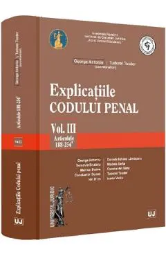 Coperta cărții Explicatiile codului penal Vol.3: Articolele 188-256 ind. 1 - George Antoniu, Tudorel Toader