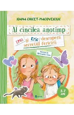 Coperta cărții Al cincilea anotimp. Ema si Eric descopera secretul fericirii
