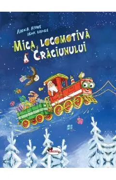 Coperta cărții Mica locomotiva de Craciun - Anna Ruhe, Igor Lange
