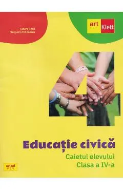 Coperta cărții Educatie civica - Clasa 4 - Caietul elevului - Tudora Pitila, Cleopatra Mihailescu