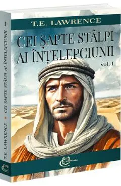 Coperta cărții Cei sapte stalpi ai intelepciunii Vol.1
