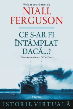 Coperta cărții Ce s-ar fi întâmplat dacă...?