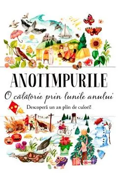 Coperta cărții Anotimpurile. O calatorie prin lunile anului