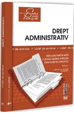 Coperta cărții Drept administrativ. Caiet de seminar. Partea 1 Ed.2 - Dan Constantin Mata, Claudiu George Pupazan, Ioan Dumitru Apachitei