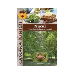 Coperta cărții Nucul - proprietăți și rețete cu nuci