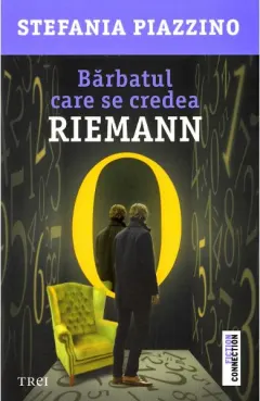Coperta cărții Bărbatul care se credea Riemann