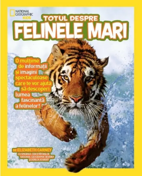 Coperta cărții Totul despre felinele mari. National Geographic Kids