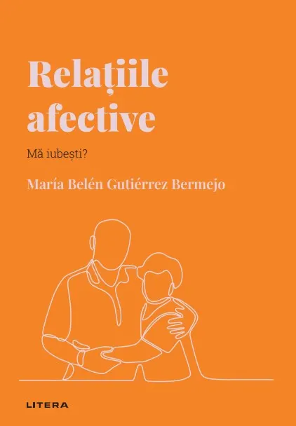 Coperta cărții Relatiile afective. Volumul 21. Descopera Psihologia