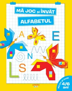 Coperta cărții Mă joc și învăț. Alfabetul (4-6 ani)