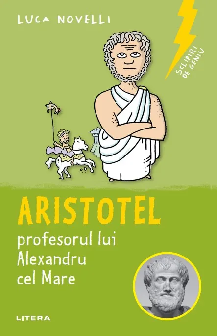 Coperta cărții Sclipiri de geniu. Aristotel, profesorul lui Alexandru cel Mare