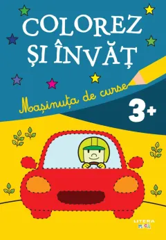 Coperta cărții Colorez si invat. Masinuta de curse (3+)