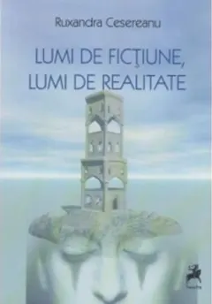Coperta cărții Lumi de ficțiune, lumi de realitate