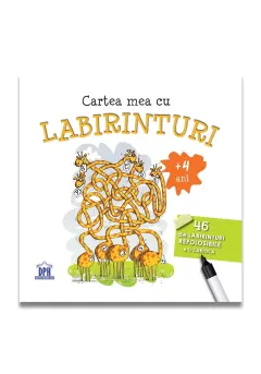 Coperta cărții Cartea mea cu LABIRINTURI - 46 de labirinturi refolosibile + o carioca (+4 ani)
