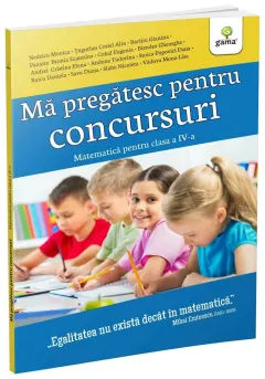 Coperta cărții Ma pregatesc pentru concursuri • Matematica pentru clasa a IV-a