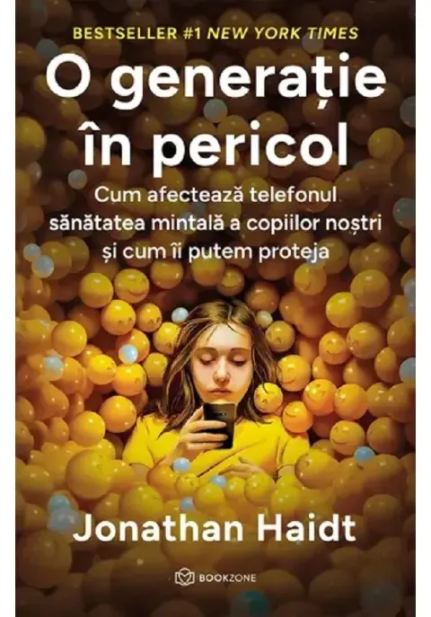 Coperta cărții O generatie in pericol. Cum afecteaza telefonul sanatatea mintala a copiilor nostri si cum ii putem proteja