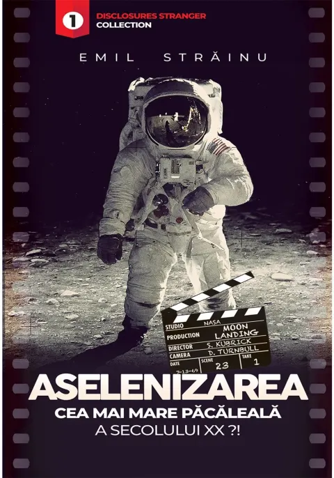 Coperta cărții Aselenizarea cea mai mare pacaleala a secolului XX?!