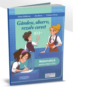 Coperta cărții Gandesc, observ, rezolv corect. Matematica pentru clasa a III-a