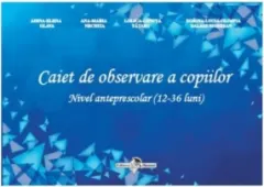 Coperta cărții Caiet de observare a copiilor. Nivel anteprescolar 12-36 luni (editia 2026)