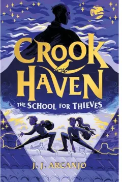 Coperta cărții Crookhaven The School for Thieves,J.J. Arcanjo