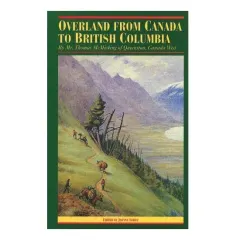 Coperta cărții Overland from Canada to British Columbia