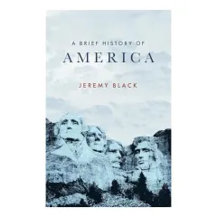 Coperta cărții Brief History of America, Jeremy Black